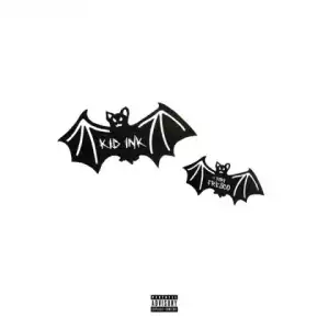 Kid Ink - Bats Fly Ft. Rory Fresco